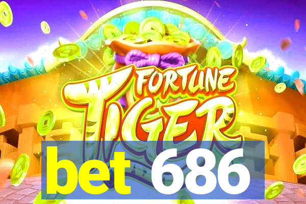 bet 686